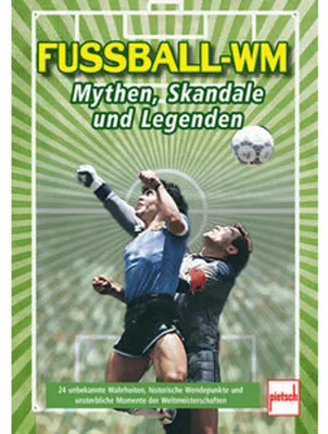 Obrázok produktu pre Fußball-WM: Mythen, Skandale und Legenden