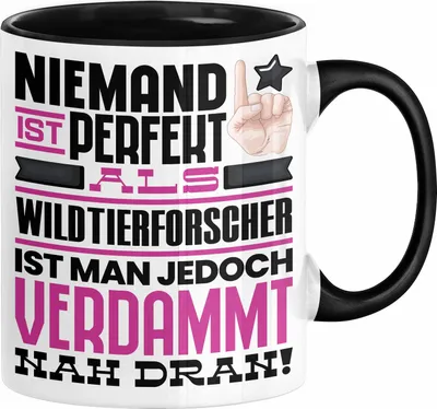 Produktbild von Wildtierforscher Geschenk Tasse Lustige Geschenkidee für Wildtierforscher Geburtstag Kaffee-Becher Niemand Ist Perfekt Aber Als Wildtierforscher Ist Man Nah Dran (Schwarz)