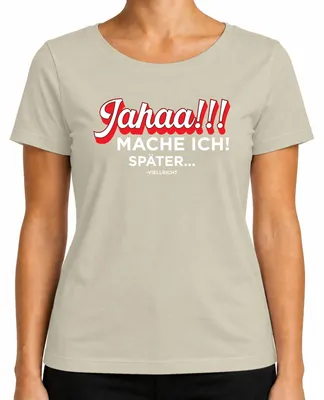 Imagen del producto de Camiseta para mujer con el texto "Jahaa, más tarde... Procrastinación, regalo, vago, divertido, oficina", color natural, talla M