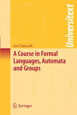 Produktbild von A Course in Formal Languages, Automata and Groups