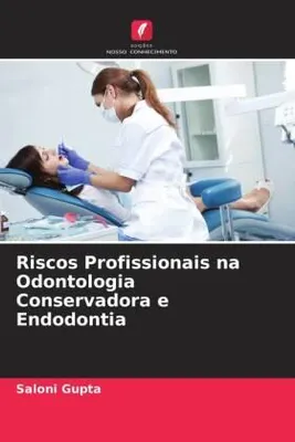 Produktbild von Riscos Profissionais na Odontologia Conservadora e Endodontia