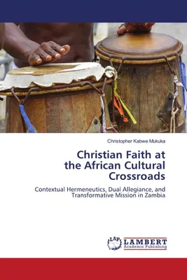 Produktbild von Der christliche Glaube an der Schnittstelle afrikanischer Kulturen