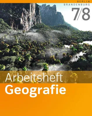 Produktbild von Arbeitsheft Geografie 7 / 8. Arbeitsheft. Sekundarstufe 1. Berlin und Brandenburg