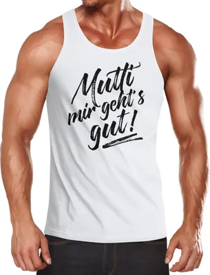 Produktbild von Herren Tanktop Mutti mir geht's gut! Muskelshirt Tank Top Muscle Shirt Moonworks weiß L