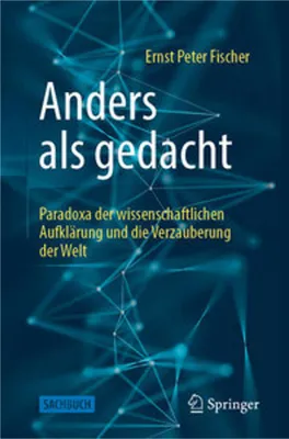 Zdjęcie produktu dla Anders als gedacht - Paradoxa der wissenschaftlichen Aufklärung und die Verzauberung der Welt