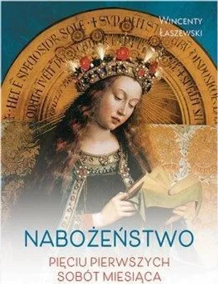 Immagine prodotto di Nabożeństwo pięciu pierwszych sobót miesiąca - Wincenty Łaszewski (Literatur, Religion auf Polnisch)