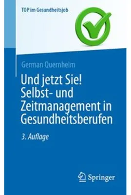 Obrázek produktu pro Und jetzt Sie! Selbst- und Zeitmanagement in Gesundheitsberufen