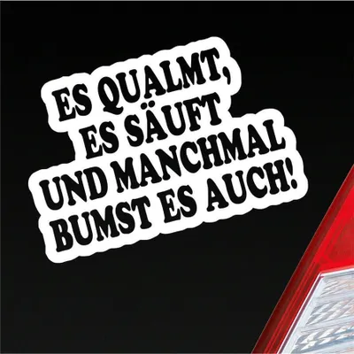 Produktbild von Auto Aufkleber Es qualmt, es säuft und manchmal Bumst es auch! 12x8 cm Weiss Matt Sticker Heckscheibenaufkleber