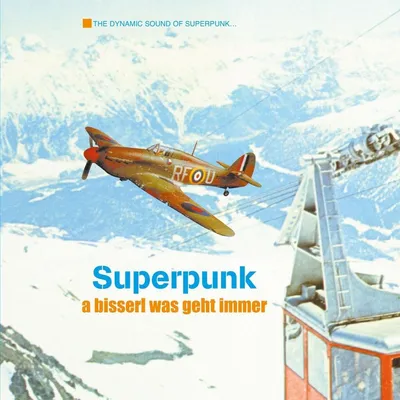 Superpunk - A Bisserl Was Geht Immer (LP, limitierte Neuauflage)