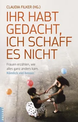 Produktbild von Ihr habt gedacht, ich schaff es nicht