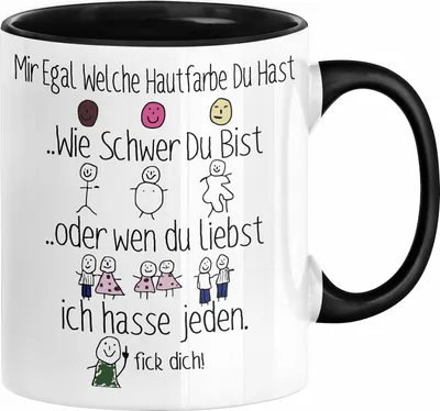 Produktbild von Ich Hasse Jeden Tasse Geschenk Beste Freundin Humor Arbeitskollegin Büro-Tasse Sarkasmus Ironie Geschenkidee Mir Egal Welche Hautfarbe Du Hast Kaffee-Becher (Schwarz)