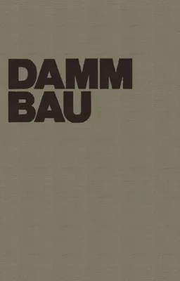 Produktbild von Dammbau in Theorie und Praxis
