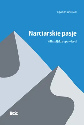 Produktbild von Narciarskie Pasje - Olimpijskie opowieści