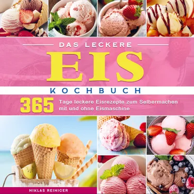 Produktbild von Das leckere Eis Kochbuch