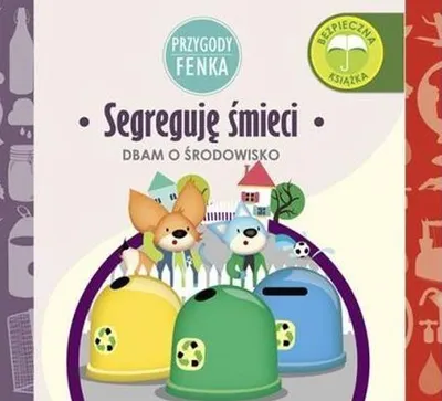 Image de Przygody Fenka: Segreguję śmieci - książka dla dzieci