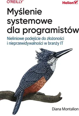 Zdjęcie produktu dla Myślenie systemowe dla programistów. Złożoność w branży IT