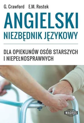 Image de WAGROS Angielski dla Opiekunów: Niezbędnik językowy z gotowymi zdaniami i słówkami