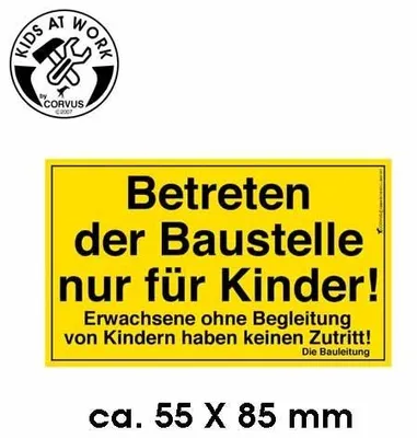 Produktbild von Bauschild 'Betreten der Baustelle nur für Kinder!' Kunststoff, Scheckkartengröße 55x85mm