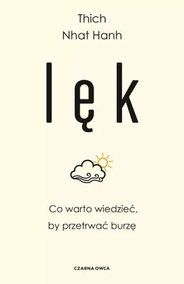 Immagine prodotto di Lęk. Co warto wiedzieć, by przetrwać burzę Thich Nhat Hanh wyd. 2024