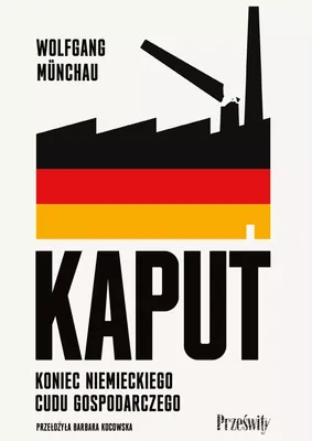 Image de Kaput. La fin du miracle économique allemand