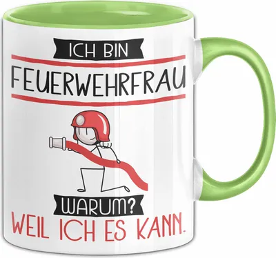 Produktbild von Feuerwehrfrau Tasse Geschenk Ich Bin Feuerwehrfrau Warum Weil Ich Es Kann Geschenkidee Geburtstag (Grün)