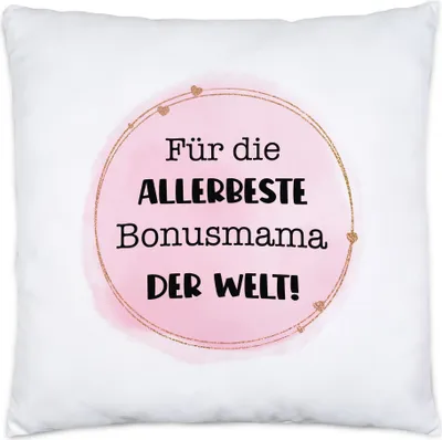 Produktbild von Für die allerbeste Bonusmama der Welt Kissen inkl. Füllung Mutter Muttertag Stiefmama Geschenkidee