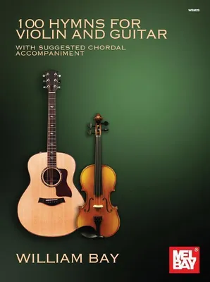 Produktbild von 100 Hymns for Violin and Guitar: With Suggested Chordal Accompaniment