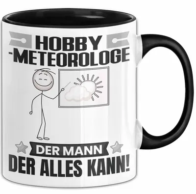 Produktbild von Hobbymeteorologe Tasse Geschenk für Hobbymeteorologe Der Mann Der Alles Kann Geschenkidee zum Geburtstag (Schwarz)