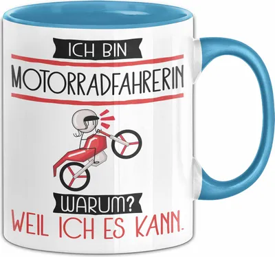 Produktbild von Motorradfahrerin Tasse Geschenk Ich Bin Motorradfahrerin Warum Weil Ich Es Kann Geschenkidee Geburtstag (Blau)
