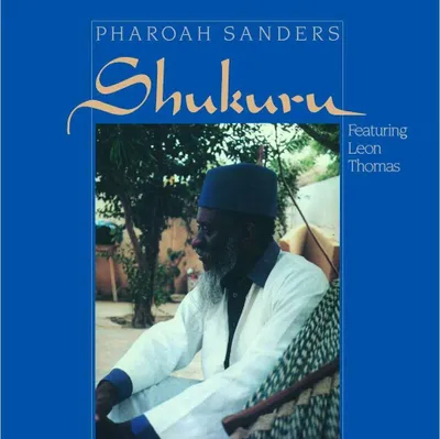 Obrázok produktu pre Pharoah Sanders (1940-2022): Shukuru (180g) (Limited Edition) -   - (LP / S)