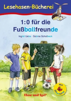 Image de 1:0 für die Fußballfreunde / Silbenhilfe: Schulausgabe (Lesen lernen mit der Silbenhilfe)