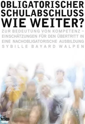 Produktbild von Bayard, S: Obligatorischer Schulabschluss - wie weiter?