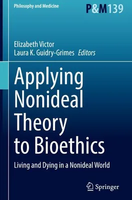 Immagine prodotto di Applying Nonideal Theory to Bioethics