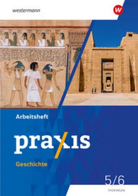 Obrázok produktu pre Praxis Geschichte 5 / 6. Arbeitsheft. Für Thüringen