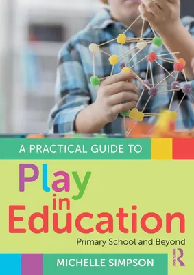 Produktbild von A Practical Guide to Play in Education