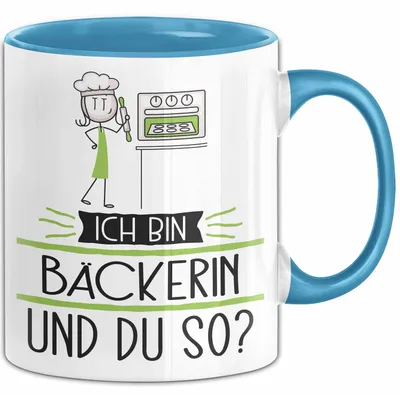 Produktbild von Bäckerin Tasse Geschenk Ich Bin Bäckerin Und Du So Geschenkidee Lustiger Spruch Becher (Blau)