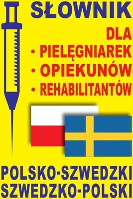 Produktbild von Słownik dla pielęgniarek opiekunów rehabilitantów polsko-szwedzki szwedzko-polski