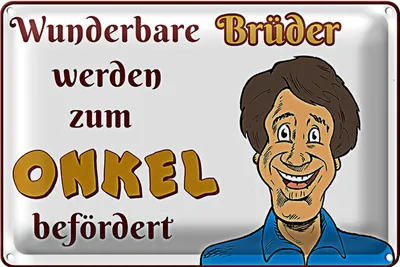 Produktbild von Blechschild Spruch 30x20cm wunderbare Brüder werden Onkel