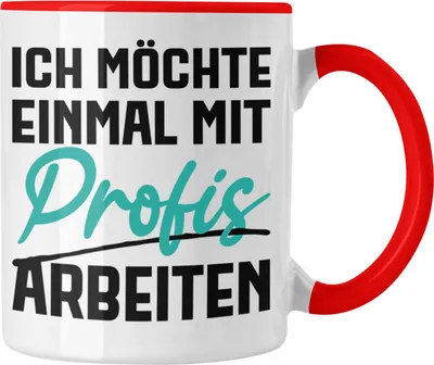 Produktbild von Trendation - Ich Möchte Einmal Mit Profis Arbeiten Tasse Geschenk Kollegin Kaffeetasse Geschenkidee Sprüche Arbeit Büro (Rot)