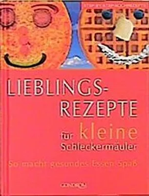 Produktbild von Lieblingsrezepte für kleine Schleckermäuler