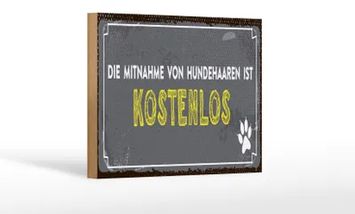 Produktbild von Holzschild Spruch 18x12 cm die Mitnahme von Hundehaaren ist