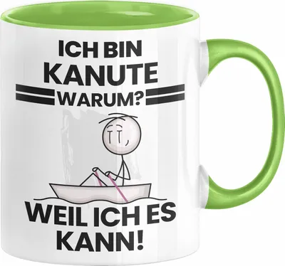 Produktbild von Kanute Geschenk Tasse Lustiger Spruch Ich Bin Kanute Warum Weil Ich Es Kann Geschenkidee Bester Kanute Geburtstag Kaffee-Becher (Grün)