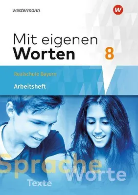 Produktbild von Mit eigenen Worten 8. Arbeitsheft. Sprachbuch für bayerische Realschulen