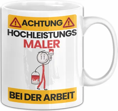 Produktbild von Maler Tasse Geschenk Lustiger Spruch Geschenkidee für Maler Achtung Hochleistungs Maler Bei Der Arbeit (Weiß)