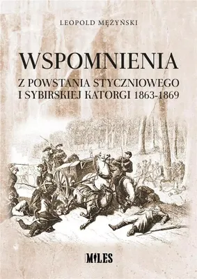Zdjęcie produktu dla Wspomnienia z powstania styczniowego i sybirskiej katorgi 1863-1869
