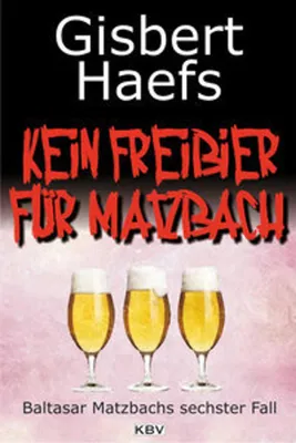 Obrázek produktu pro Kein Freibier für Matzbach