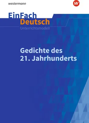 Produktbild von Gedichte im 21. Jahrhundert. EinFach Deutsch Unterrichtsmodelle