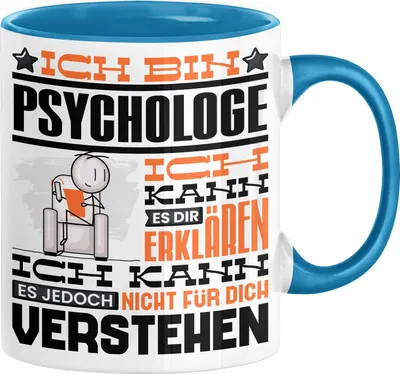 Produktbild von Psychologe Geschenk Tasse Geschenkidee für Psychologe Geburtstag Lustiger Spruch Ich Bin Psychologe Ich Kann Es Dir Erklären Aber Nicht Für Dich Verstehen Funny (Blau)