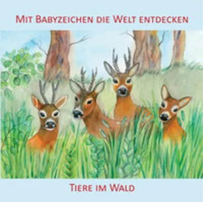 Obrázok produktu pre Mit Babyzeichen die Welt entdecken: Tiere im Wald