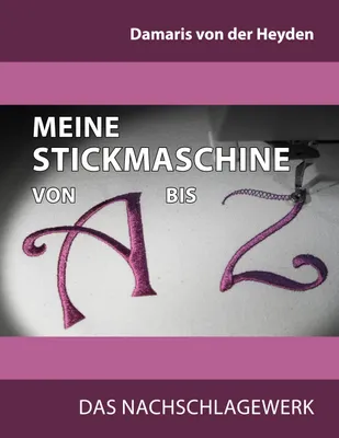 Produktbild von Meine Stickmaschine von A bis Z